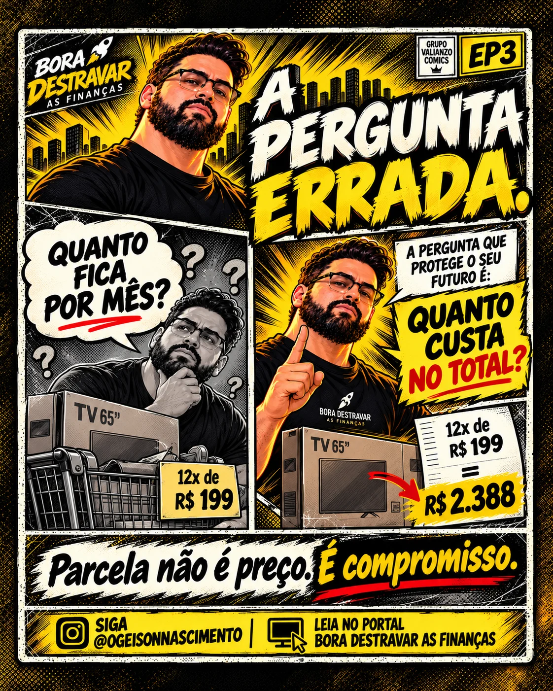 Imagem ilustrativa sobre EP003. A PARCELA QUE ROUBA O SEU FUTURO